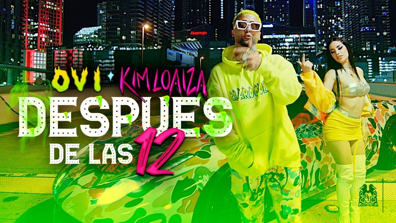 Ovi x Kim Loaiza - Despues de Las 12