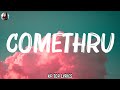 Comethru (Lyrics) - Jeremy Zucker ,feat. Bea Miller,Ed Sheeran,Halsey,... Mix Lyrics