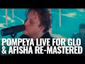 Pompeya - LIVE for Glo & Afisha / re-mastered