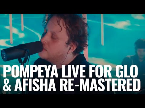 Pompeya - LIVE for Glo & Afisha / re-mastered