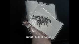 Zübüf - Bülent Başkan