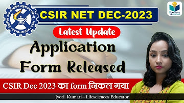 CSIR NET DECEMBER 2023 UPDATE || Application form Released