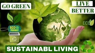 Sustainable Living for a Healthy Planet | Eco-Friendly Living | इको-फ्रेंडली जीवन