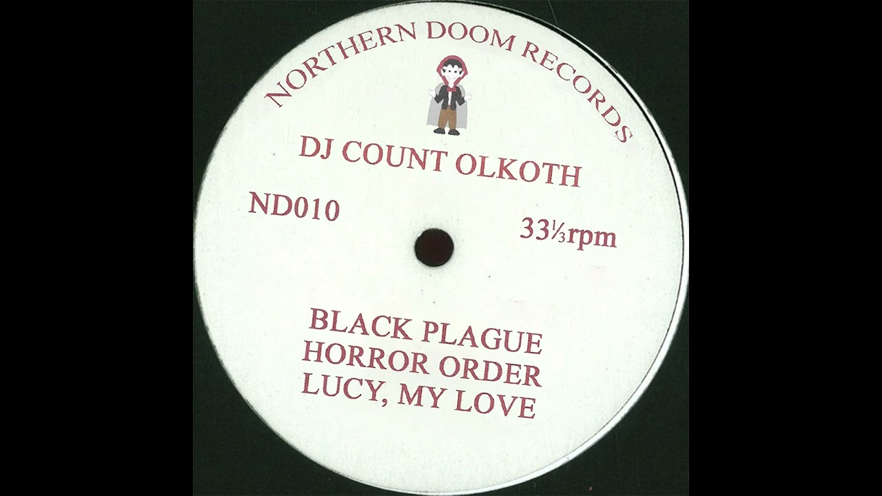 DJ COUNT OLKOTH - Black Plague / Horror Order / Lucy, My Love