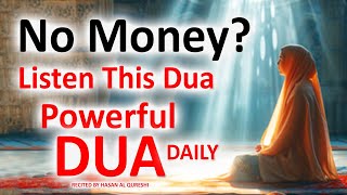 MAKE YOURSELF VERY RICH!! THIS DUA WILL SOLVE NO MONEY PROBLEM VERY QUICKLY!!! LISTEN DAILY