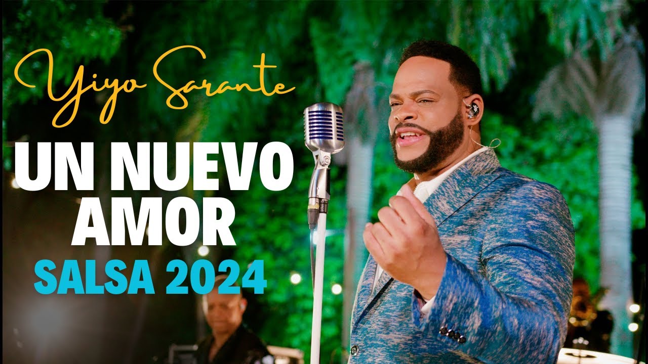 Yiyo Sarante Un Nuevo Amor (Salsa 2024) YouTube