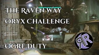The Raven Way - Oryx Challenge - Ogre Duty (Full Fight)
