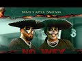 Joyce Santana x Brray x YannC - No Wey [Official Video]