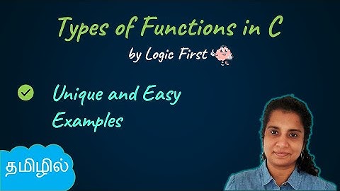 Types of functions in c - Tamil (தமிழ் ) | C Programming in tamil | Logic First Tamil