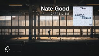 Watch Nate Good Carpe Diem video