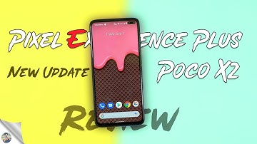 Official Pixel Experience Plus update for Poco X2 | Poco X2 Pixel Experience Plus Review