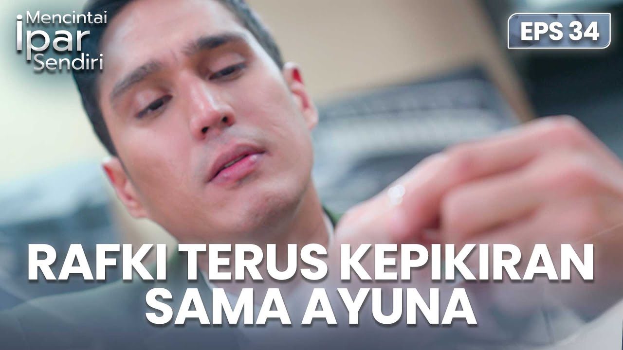 Rafki Terus Kepikiran Sama Ayuna | MENCINTAI IPAR SENDIRI | EPS. 34 EXTENDED VERSION