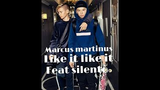 Marcus martinus - like it like it ft.  Silento karaoke