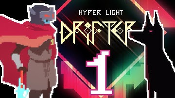 Hyper Light Drifter | Part 1 | WHAT IS HAPPENING?!