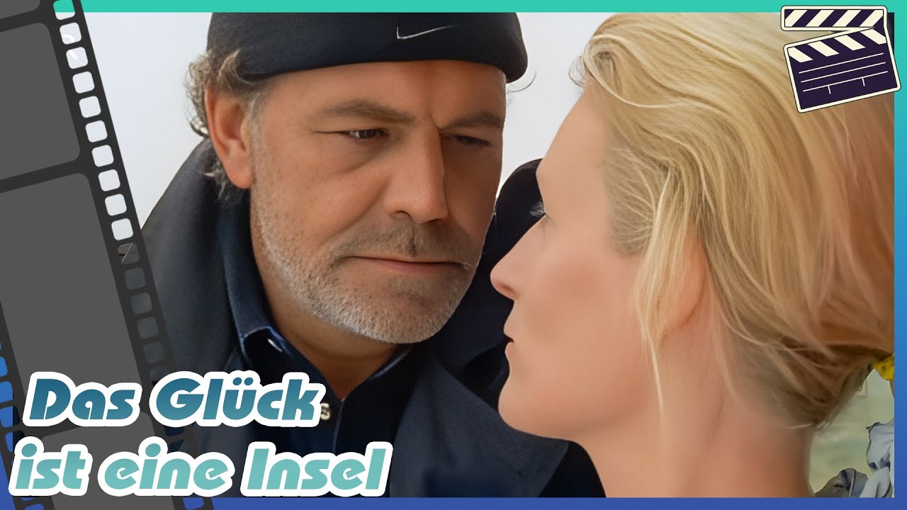 🎬 Das Glück ist eine Insel (Full HD) | Deutscher Film 2001 | Drama & Romanze