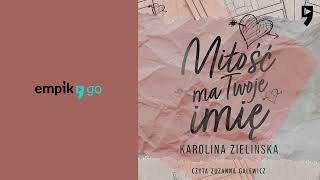 Miłość ma Twoje imię, Karolina Zielińska. Audiobook PL