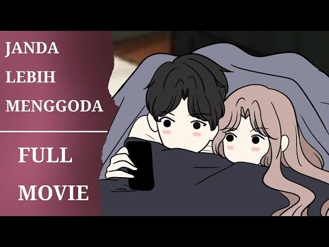 JANDA LEBIH MENGGODA FULL MOVIE -  animasi sekolah romance - tombo ngelu