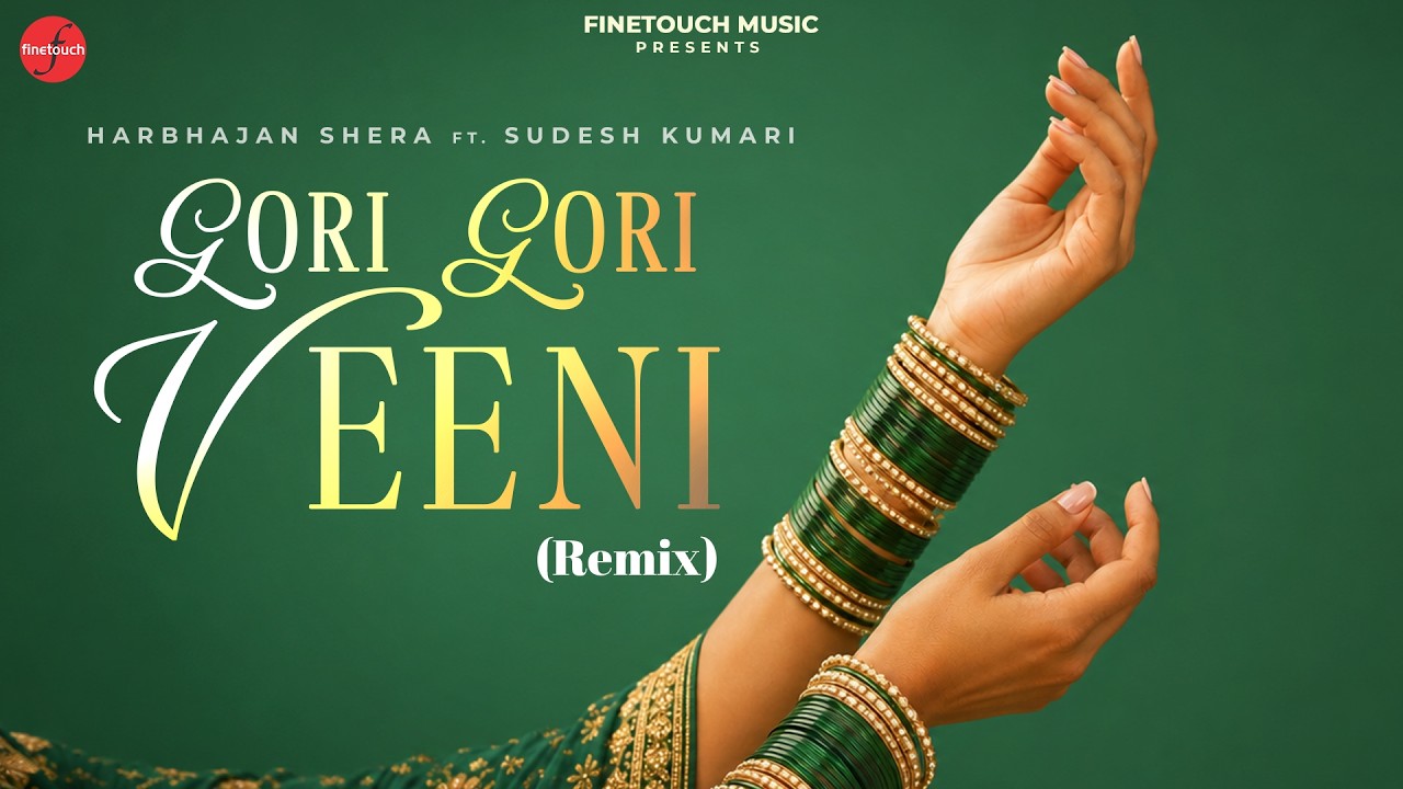 Gori Gori Veeni (Remix) : Harbhajan Shera Ft.Sudesh Kumari | Punjabi Song 2026 |  @FinetouchMusic