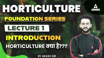 Horticulture Course By Akash Sir | Foundation Lecture #1 | Horticulture Officer Exam Preparation