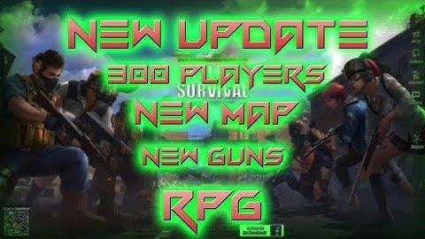 RULES OF SURVIVAL NEW UPDATE, RPG, 300 PLAYER MODE, NEW MAP, NEW GUN,VEHICLE AND MUCH MORE