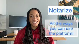 Notarize Explained! Everything you need to know about the BIGGEST Remote Online Notary platform!