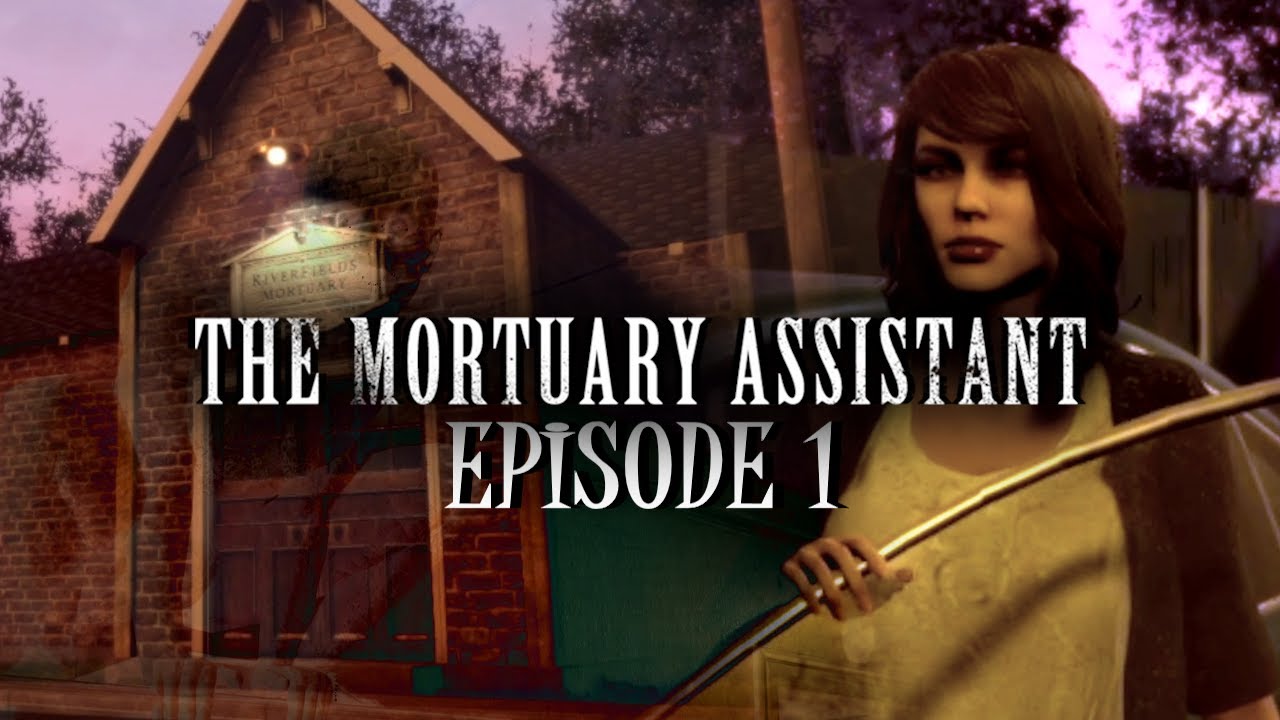 The Mortuary Assistant | Part 1