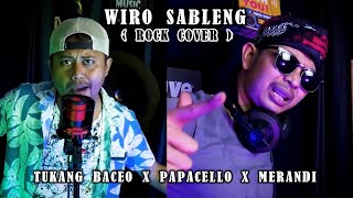 OST WIRO SABLENG (ROCK COVER) TUKANG BACEO X MERANDI X PAPACELLO