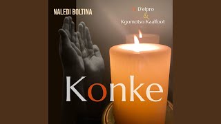 Konke feat Delpro Kgomotso Kaalfoot