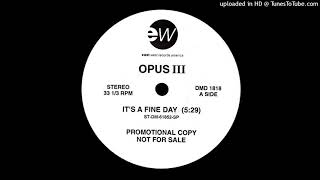 Opus III - It's a Fine Day Remastered