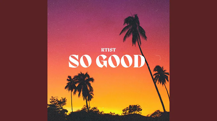 So good (Extended Version)