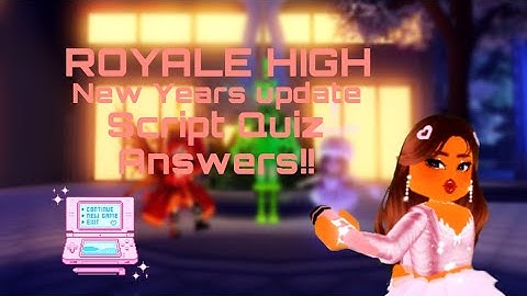 | ROYALE HIGH NEW YEARS UPDATE + SCRIPT QUIZ ANSWERS |