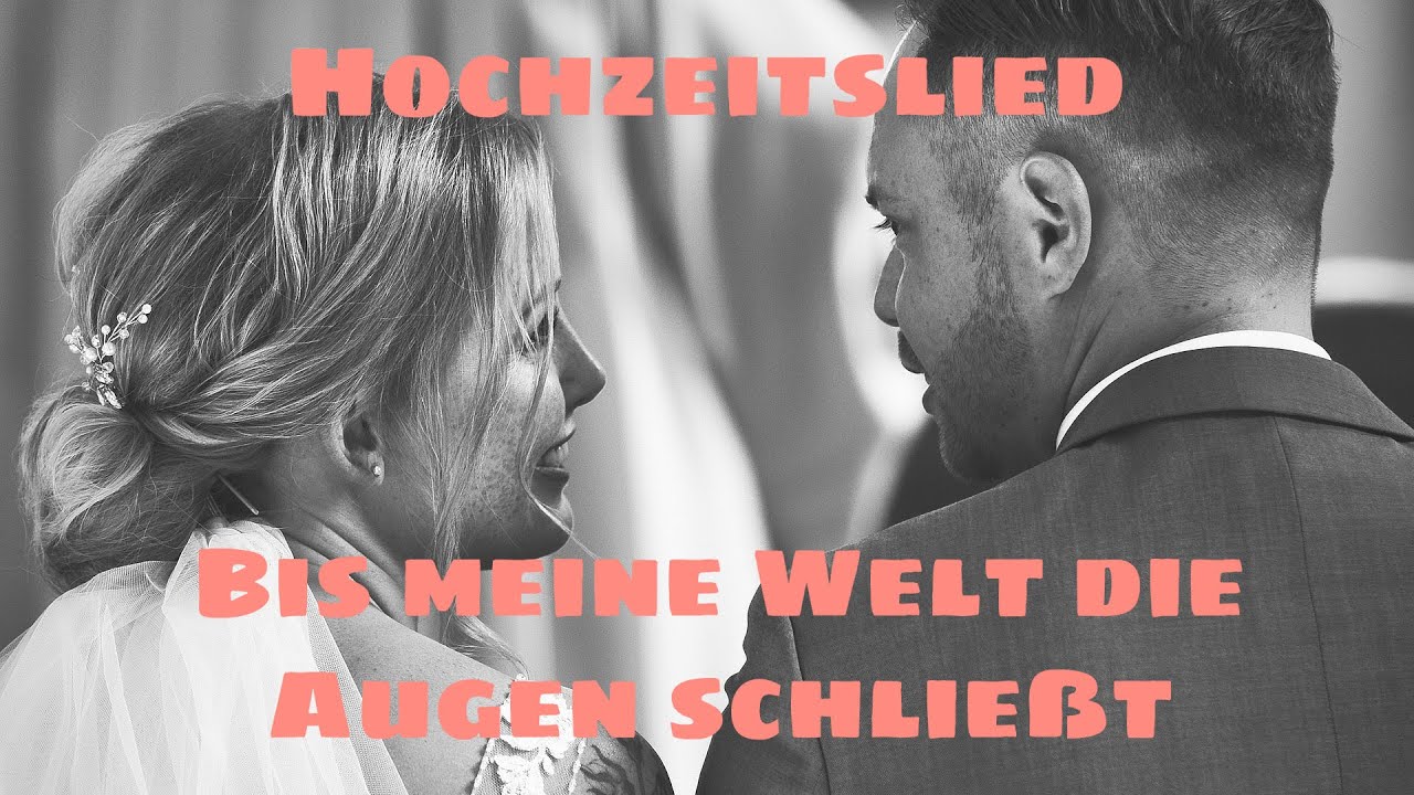 Bis Meine Welt Die Augen Schließt Text