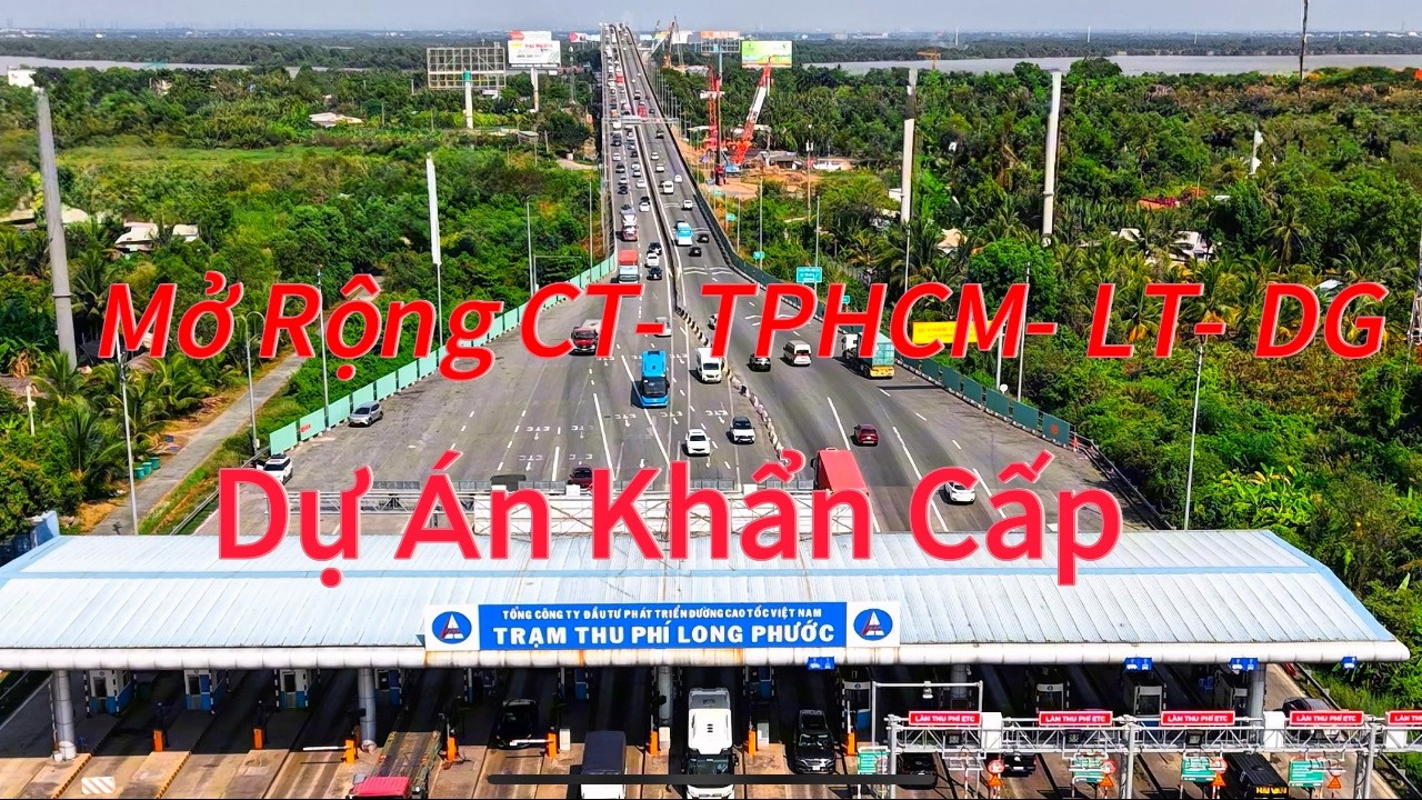 Dự Án Khẩn Cấp Mở Rộng Cao Tốc TPHCM- Long Thành- Dầu Giây.