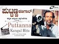 Puttanna Kanagal  Hit Songs | Kannada Video Songs from Kannada Films