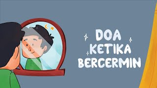 DOA BERCERMIN DAN ARTINYA | KUMPULAN DOA ANAK