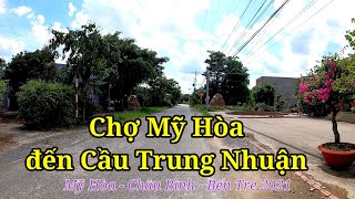 Chợ Mỹ Hòa đến Cầu Trung Nhuận - Giồng Trôm - Bến Tre 2021