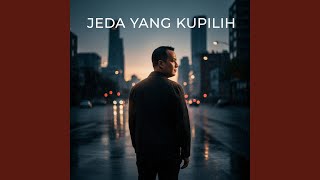 Download Lagu Jeda Yang Kupilih