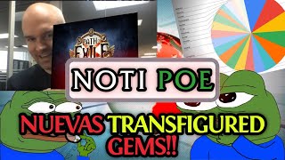 Mas transfigured gems y aun faltan mas 😱 | NotiPoe Path of Exile