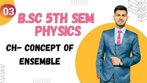 B.Sc 5th sem Physics || Ch- concept of ensemble|| By Abhishek Bhardwaj sir ✍️✍️