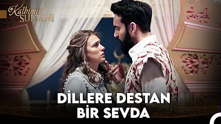 Senden Kopamıyorum💞 #2 - Kalbimin Sultanı