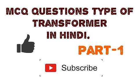 Transformer MCQ Question [Part 1] || Latest Update 2018
