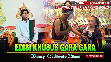 Edisi Khusus Goro Goro || Dalang Ki Ulinnuha & Pelawak Ciblek ft Gareng || Terbaru 30 November 2021