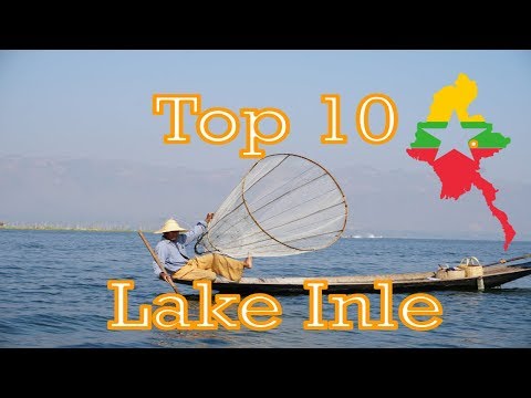 Inle Lake TOP 10 best places to visit, Myanmar (Burma)