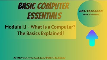 Module 1.1 - What is a Computer? | The Basics Explained!