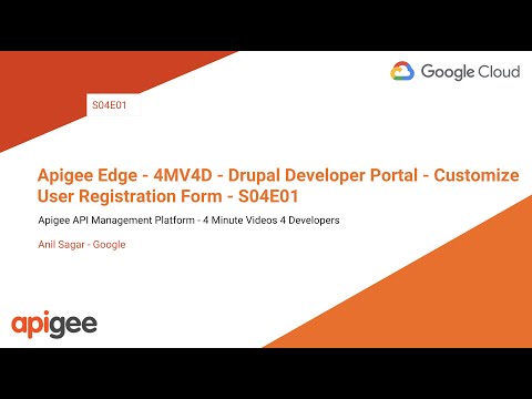 Apigee Edge - 4MV4D - Drupal Developer Portal - Customize User Registration Form - S04E01