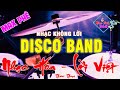 Liên Khúc Disco Nhạc Hoa Style Disco Band Nghe Cực Sướng || Bass Treble Căng Đét || Nhạc Sống 365
