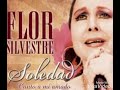 Flor Silvestre.  Arrancame  la vida.