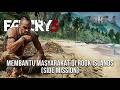 Membereskan All Side Mission di pulau pertama | Far Cry 3 #4