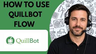 How to Use QuillBot Flow Full Guide 2026