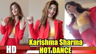 करशम शरम हट डस वडय Karishma Sharma Latest Hot Dance Video
